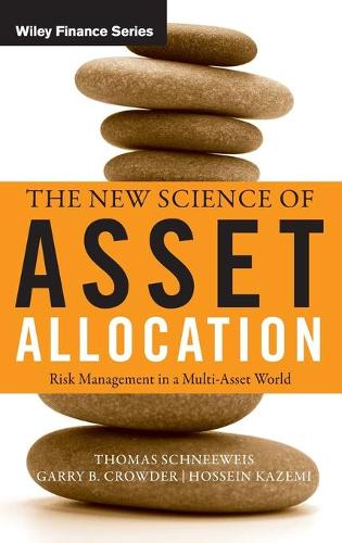 Паперова книга «The New Science of Asset Allocation: Risk Management in a Multi-Asset World», авторів Гаррі Б. Краудер, Хоссейн Б. Каземі, Томас Шнівайс - фото №1