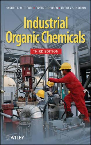 Бумажная книга «Industrial Organic Chemicals», авторов Брайан Г. Рубен, Гарольд А. Витткофф, Джеффери С. Плоткин - фото №1