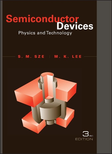 Паперова книга «Semiconductor Devices: Physics and Technology», авторів Мінг-Квей Лі, Саймон М. Сзе - фото №1