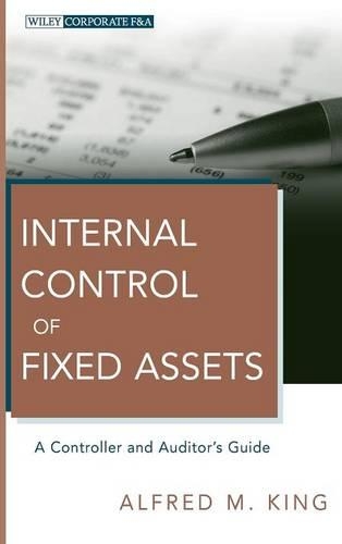 [object Object] «Internal Control of Fixed Assets: A Controller and Auditor's Guide», автор Альфред М. Кінг - фото №1