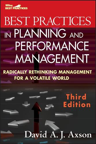 Бумажная книга «Best Practices in Planning and Performance Management: Radically Rethinking Management for a Volatile World», автор Дэвид А. Дж. Акссон - фото №1