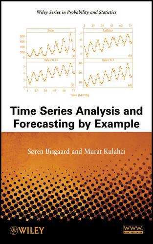 [object Object] «Time Series Analysis and Forecasting by Example», авторов Мурат Кулахчи, Серен Бисгаард - фото №1