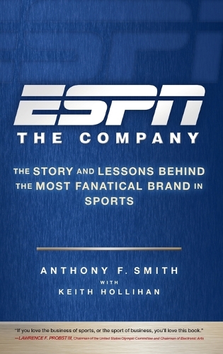 Paper book «ESPN The Company: The Story and Lessons Behind the Most Fanatical Brand in Sports», authors Anthony F. Smith, Keith Hollihan - фото №1