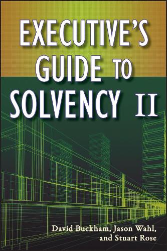 Паперова книга «Executive's Guide to Solvency II», авторів Девід Бакхем, Джейсон Уол, Стюарт Роуз - фото №1