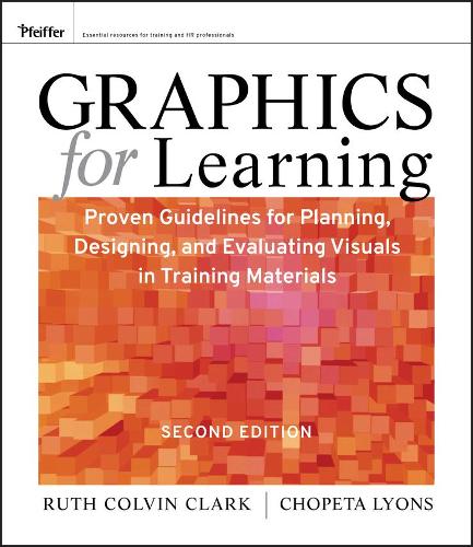 Паперова книга «Graphics for Learning: Proven Guidelines for Planning, Designing, and Evaluating Visuals in Training Materials», авторів Чопета Ліонс, Рут К. Кларк - фото №1