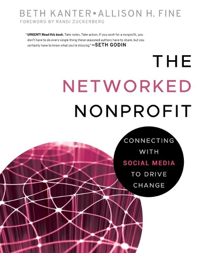 Бумажная книга «The Networked Nonprofit: Connecting with Social Media to Drive Change», авторов Эллисон Файн, Бет Кантер - фото №1