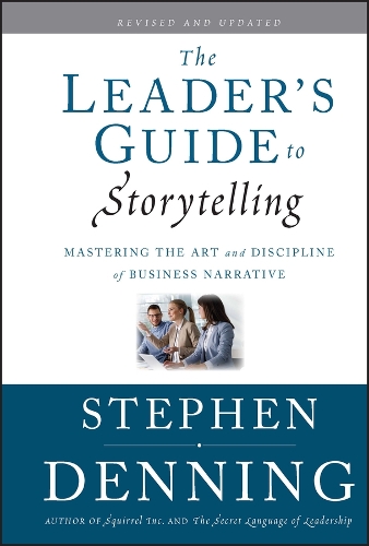 [object Object] «The Leader's Guide to Storytelling: Mastering the Art and Discipline of Business Narrative», автор Стивен Деннинг - фото №1