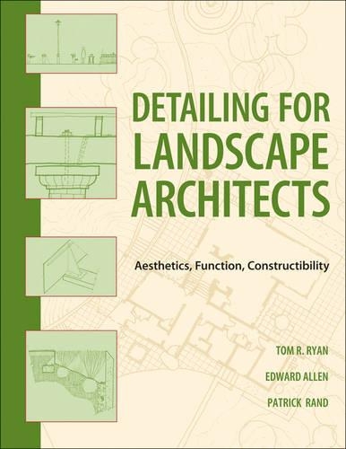 Бумажная книга «Detailing for Landscape Architects: Aesthetics, Function, Constructibility», авторов Патрик Дж. Рэнд, Томас Р. Райан - фото №1