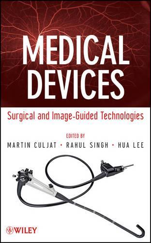 Паперова книга «Medical Devices: Surgical and Image-Guided Technologies», авторів Хуа Лі, Мартін Кульжат, Рахул Сінгх - фото №1