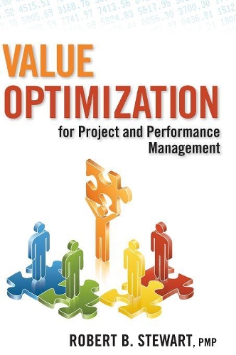Бумажная книга «Value Optimization for Project and Performance Management», автор Роберт Б. Стюарт - фото №1