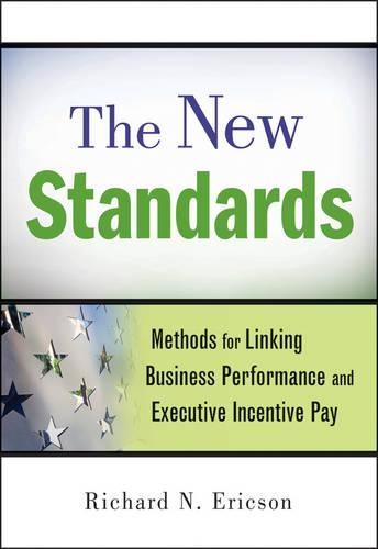 Паперова книга «The New Standards: Methods for Linking Business Performance and Executive Incentive Pay», автор Річард Н. Еріксон - фото №1