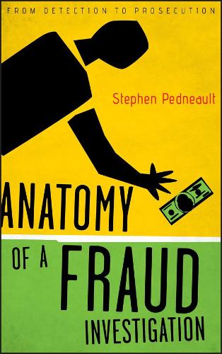 Бумажная книга «Anatomy of a Fraud Investigation: From Detection to Prosecution», автор Стивен Педно - фото №1