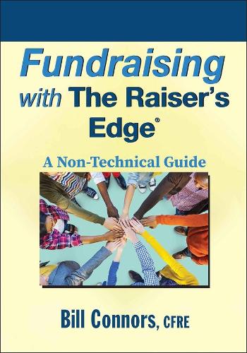 Паперова книга «Fundraising with The Raiser's Edge: A Non-Technical Guide», автор Білл Коннорс - фото №1