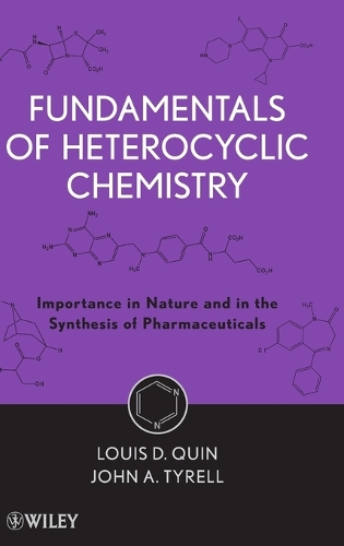Бумажная книга «Fundamentals of Heterocyclic Chemistry: Importance in Nature and in the Synthesis of Pharmaceuticals», авторов Джон А. Тирелл, Луис Д. Куин - фото №1