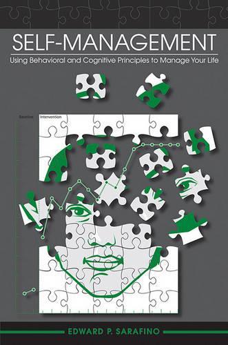 Бумажная книга «Self-Management: Using Behavioral and Cognitive Principles to Manage Your Life», автор Эдвард П. Сарафино - фото №1
