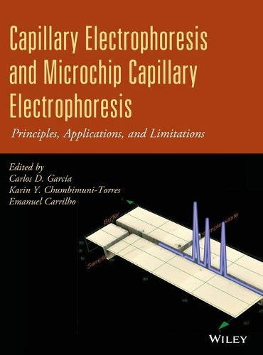 Паперова книга «Capillary Electrophoresis and Microchip Capillary Electrophoresis: Principles, Applications, and Limitations», авторів Карлос Д. Гарсія, Емануель Каррільйо, Карін Й. Чумбімуні-Торрес - фото №1