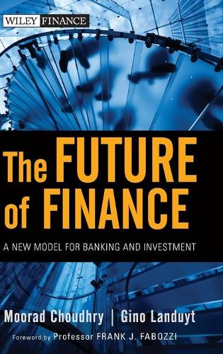Бумажная книга «The Future of Finance: A New Model for Banking and Investment», авторов Джино Ландуит, Мурад Чоудри - фото №1