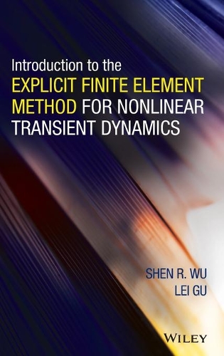 Паперова книга «Introduction to the Explicit Finite Element Method for Nonlinear Transient Dynamics», авторів Лей Гу, Шен Р. Ву - фото №1