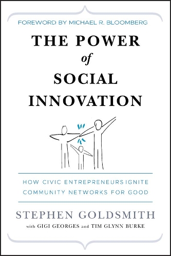 Бумажная книга «The Power of Social Innovation: How Civic Entrepreneurs Ignite Community Networks for Good», автор Стивен Голдсмит - фото №1