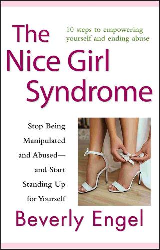 Бумажная книга «The Nice Girl Syndrome: Stop Being Manipulated and Abused -- and Start Standing Up for Yourself», автор Беверли Энгель - фото №1
