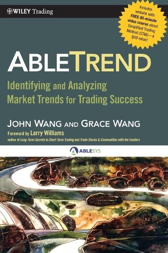 Бумажная книга «AbleTrend: Identifying and Analyzing Market Trends for Trading Success», авторов Грейс Ванг, Джон Ванг - фото №1