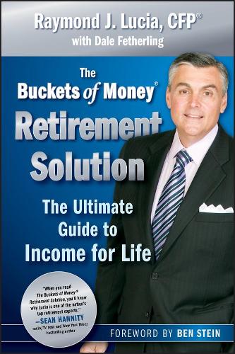 Паперова книга «The Buckets of Money Retirement Solution: The Ultimate Guide to Income for Life», автор Реймонд Дж. Лючія - фото №1