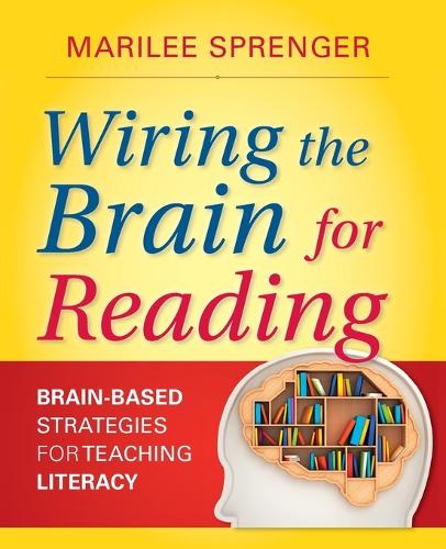 Бумажная книга «Wiring the Brain for Reading: Brain-Based Strategies for Teaching Literacy», автор Марили Б. Шпренгер - фото №1