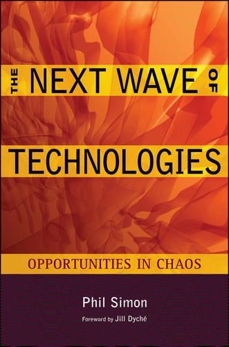 Паперова книга «The Next Wave of Technologies: Opportunities in Chaos», автор Філ Саймон - фото №1