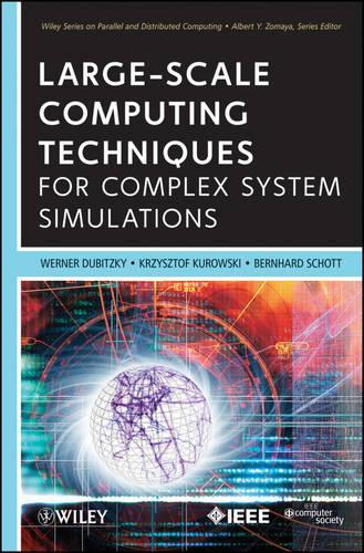 Паперова книга «Large-Scale Computing Techniques for Complex System Simulations», авторів Бернард Шотт, Кшиштоф Куровські, Вернер Дубіцький - фото №1