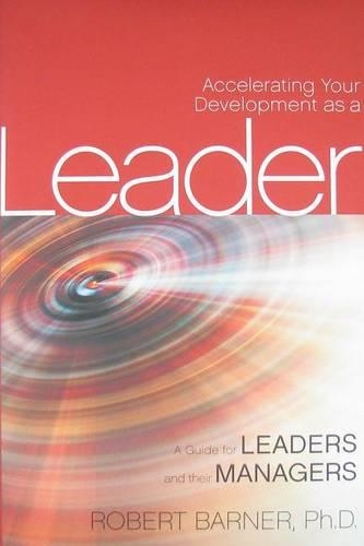 Паперова книга «Accelerating Your Development as a Leader: A Guide for Leaders and their Managers», автор Роберт Барнер - фото №1