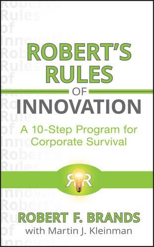 Паперова книга «Robert's Rules of Innovation: A 10-Step Program for Corporate Survival», авторів Мартін Клейнман, Роберт Ф. Брандс - фото №1