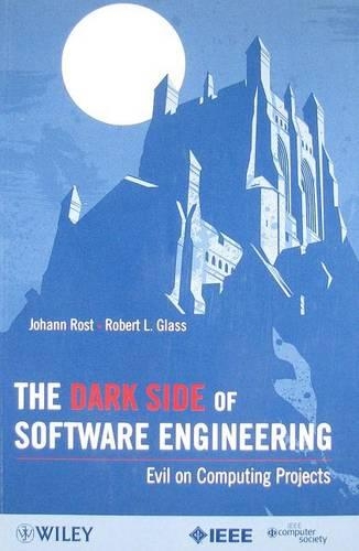 [object Object] «The Dark Side of Software Engineering: Evil on Computing Projects», авторов Иоганн Рост, Роберт Л. Гласс - фото №1