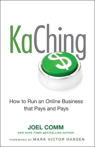 Бумажная книга «KaChing: How to Run an Online Business that Pays and Pays», автор Джоэл Комм - фото №1