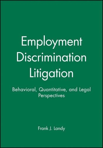 Паперова книга «Employment Discrimination Litigation: Behavioral, Quantitative, and Legal Perspectives», автор Френк Дж. Ленді - фото №1