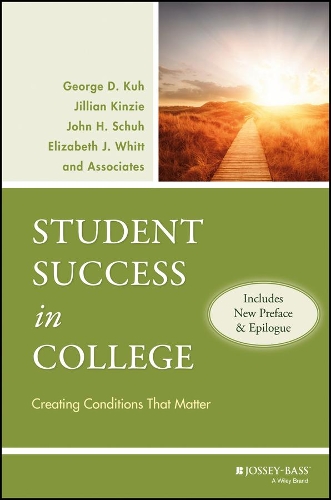 Бумажная книга «Student Success in College, (Includes New Preface and Epilogue): Creating Conditions That Matter», авторов Элизабет Дж. Уитт, Джордж Д. Ку, Джиллиан Кинзи, Джон Х. Шух - фото №1
