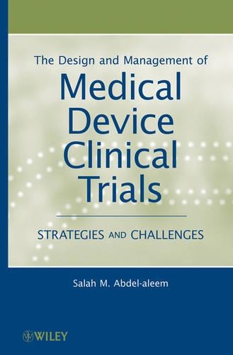 Бумажная книга «The Design and Management of Medical Device Clinical Trials: Strategies and Challenges», автор Салах М. Абдель-Алим - фото №1
