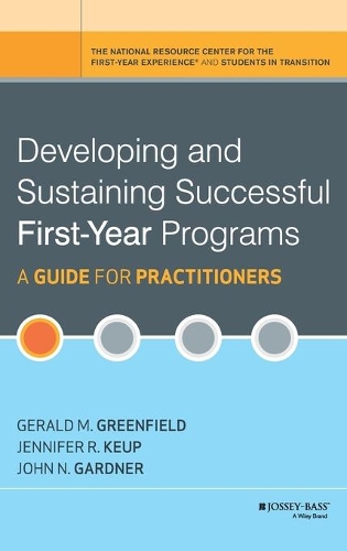 Бумажная книга «Developing and Sustaining Successful First-Year Programs: A Guide for Practitioners», авторов Джеральд М. Гринфилд, Дженнифер Р. Кеуп, Джон Н. Гарднер - фото №1