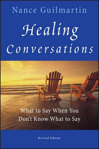 Бумажная книга «Healing Conversations: What to Say When You Don't Know What to Say», автор Нэнс Гилмартин - фото №1