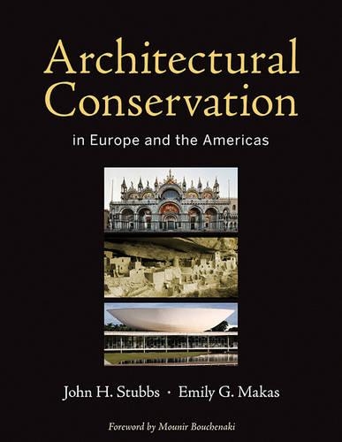 Паперова книга «Architectural Conservation in Europe and the Americas», авторів Емілі Г. Макаш, Джон Х. Стаббс - фото №1