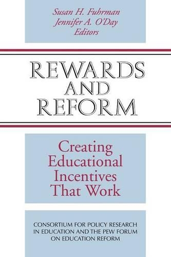 Бумажная книга «Rewards and Reform: Creating Educational Incentives That Work», авторов Дженнифер А. О'Дэй, Сьюзен Х. Фурман - фото №1