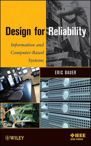 [object Object] «Design for Reliability: Information and Computer-Based Systems», автор Ерік Бауер - фото №1