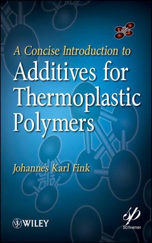 Паперова книга «A Concise Introduction to Additives for Thermoplastic Polymers», автор Йоганнес Карл Фінк - фото №1
