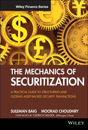 Паперова книга «The Mechanics of Securitization: A Practical Guide to Structuring and Closing Asset-Backed Security Transactions», авторів Мурад Чаудхрі, Сулеман Байг - фото №1
