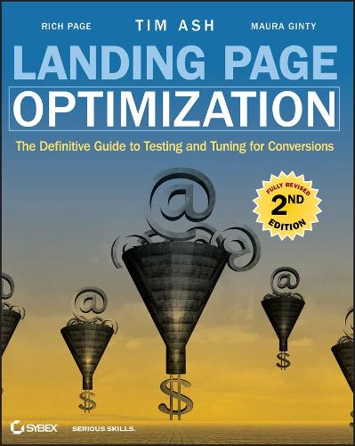 [object Object] «Landing Page Optimization: The Definitive Guide to Testing and Tuning for Conversions», авторов Мора Гинти, Рич Пейдж, Тим Эш - фото №1
