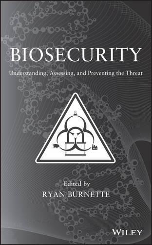 Бумажная книга «Biosecurity: Understanding, Assessing, and Preventing the Threat», автор Райан Бернетт - фото №1