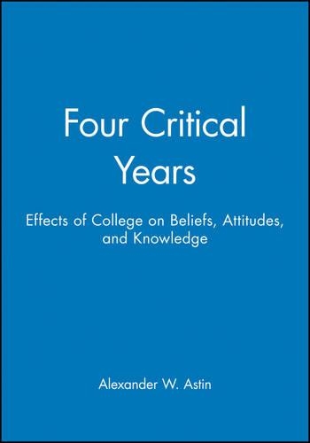 Бумажная книга «Four Critical Years: Effects of College on Beliefs, Attitudes, and Knowledge», автор Александр В. Астин - фото №1
