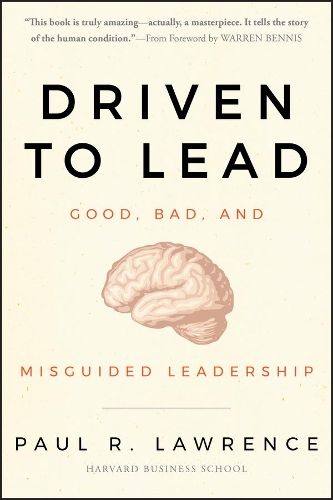Бумажная книга «Driven to Lead: Good, Bad, and Misguided Leadership», автор Пол Р. Лоуренс - фото №1