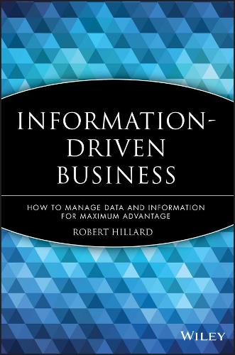 Бумажная книга «Information-Driven Business: How to Manage Data and Information for Maximum Advantage», автор Роберт Хиллард - фото №1