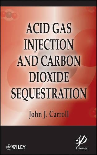 [object Object] «Acid Gas Injection and Carbon Dioxide Sequestration», автор Джон Дж. Кэрролл - фото №1