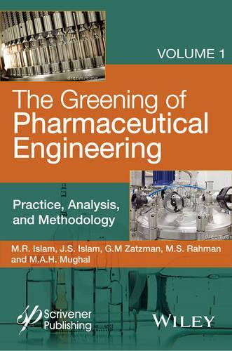 Паперова книга «The Greening of Pharmaceutical Engineering, Practice, Analysis, and Methodology», авторів Гері М. Зацман, Яан С. Іслам, М. A. Х. Мугал, М. Р. Іслам, М. Сафіур Рахман - фото №1